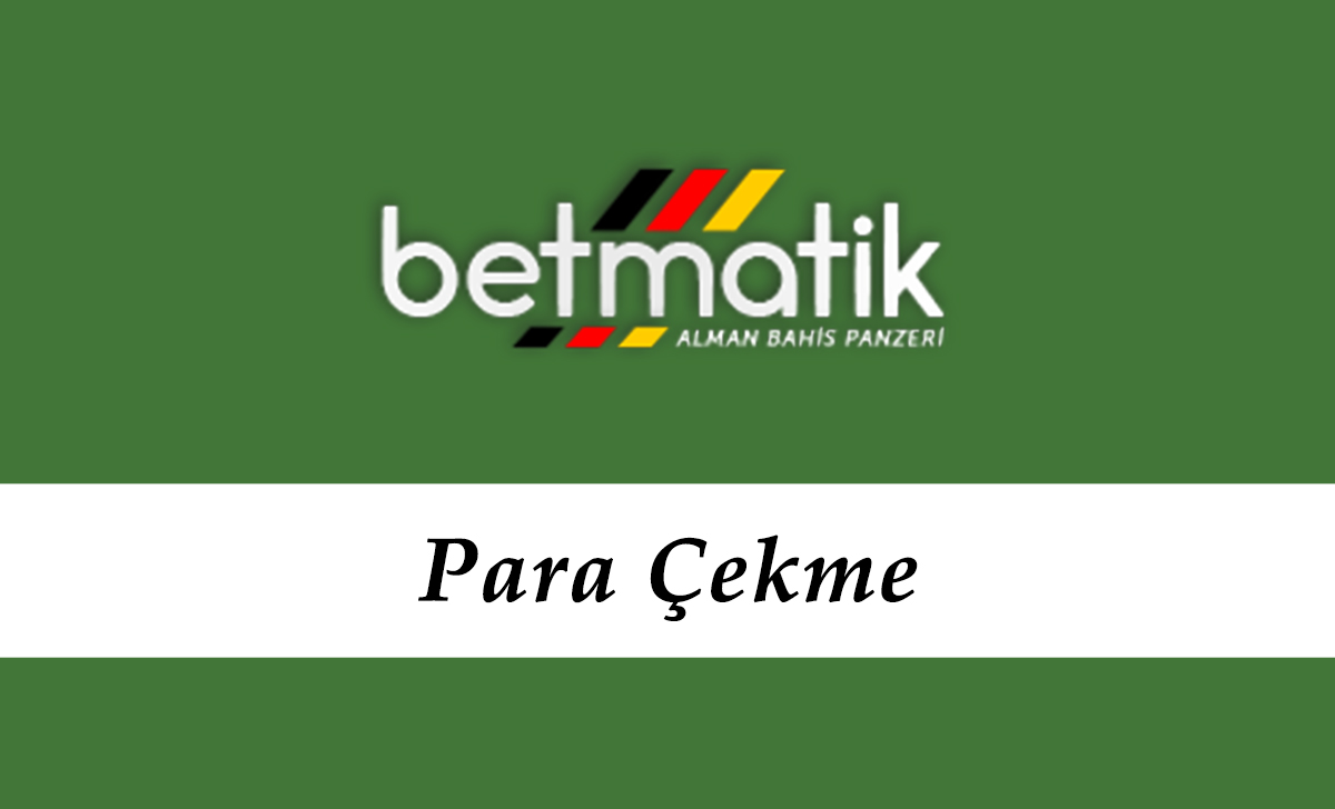 Betmatik Para Çekme