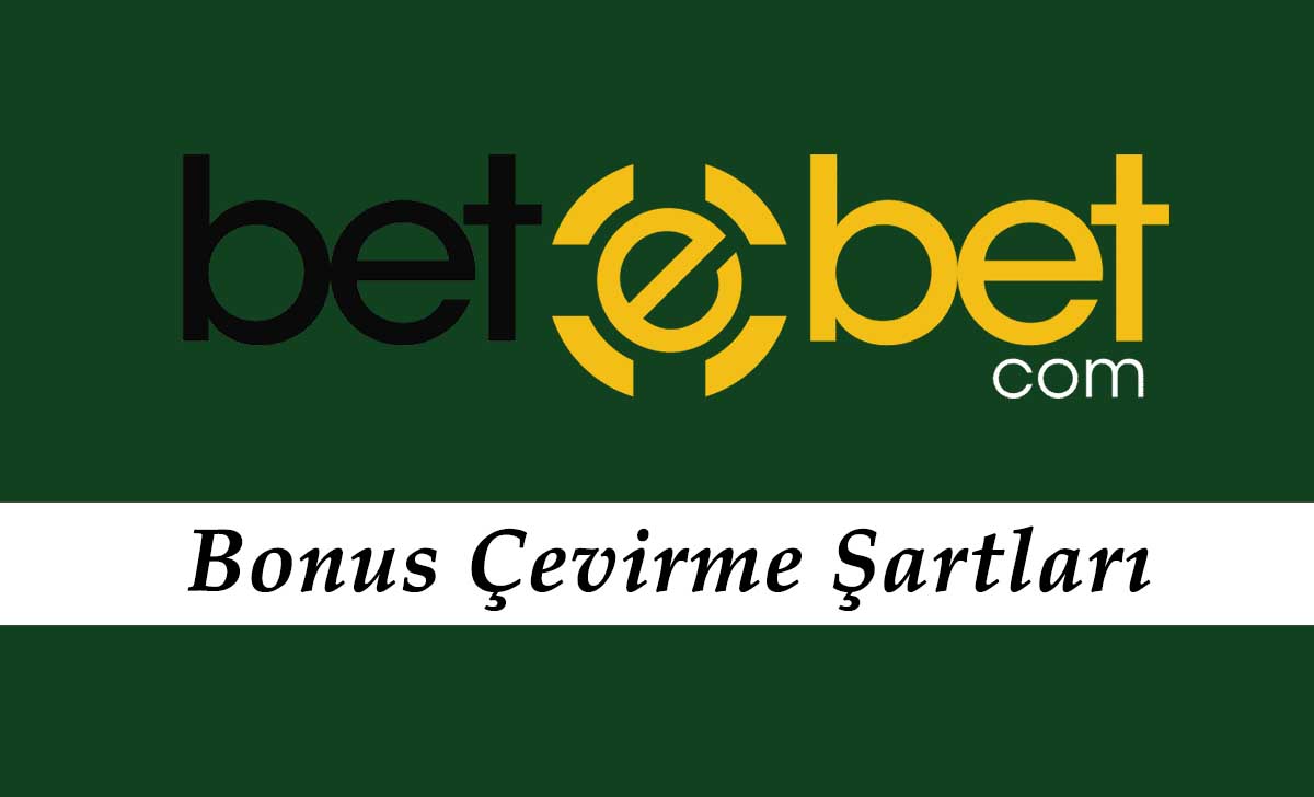 Betebet Bonus Çevirme Şartları