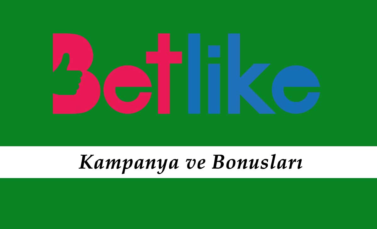 Betlike Kampanya ve Bonusları