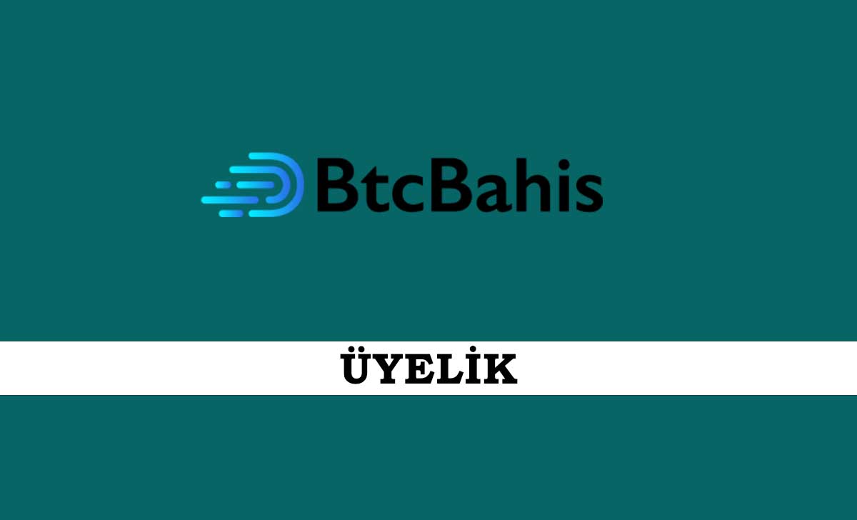 Btcbahis Üyelik