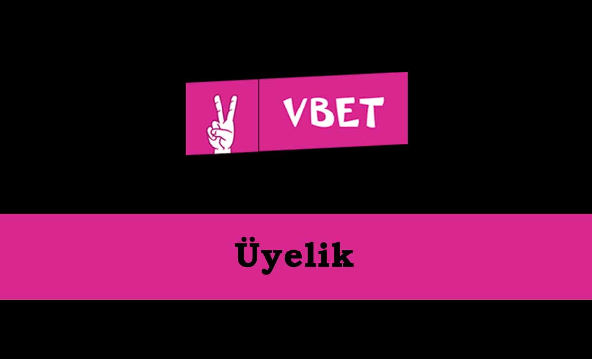 Vbet Üyelik