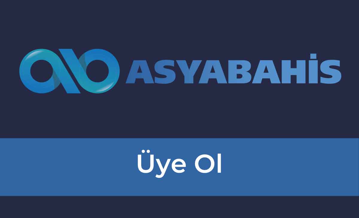 Asyabahis Üye Ol 